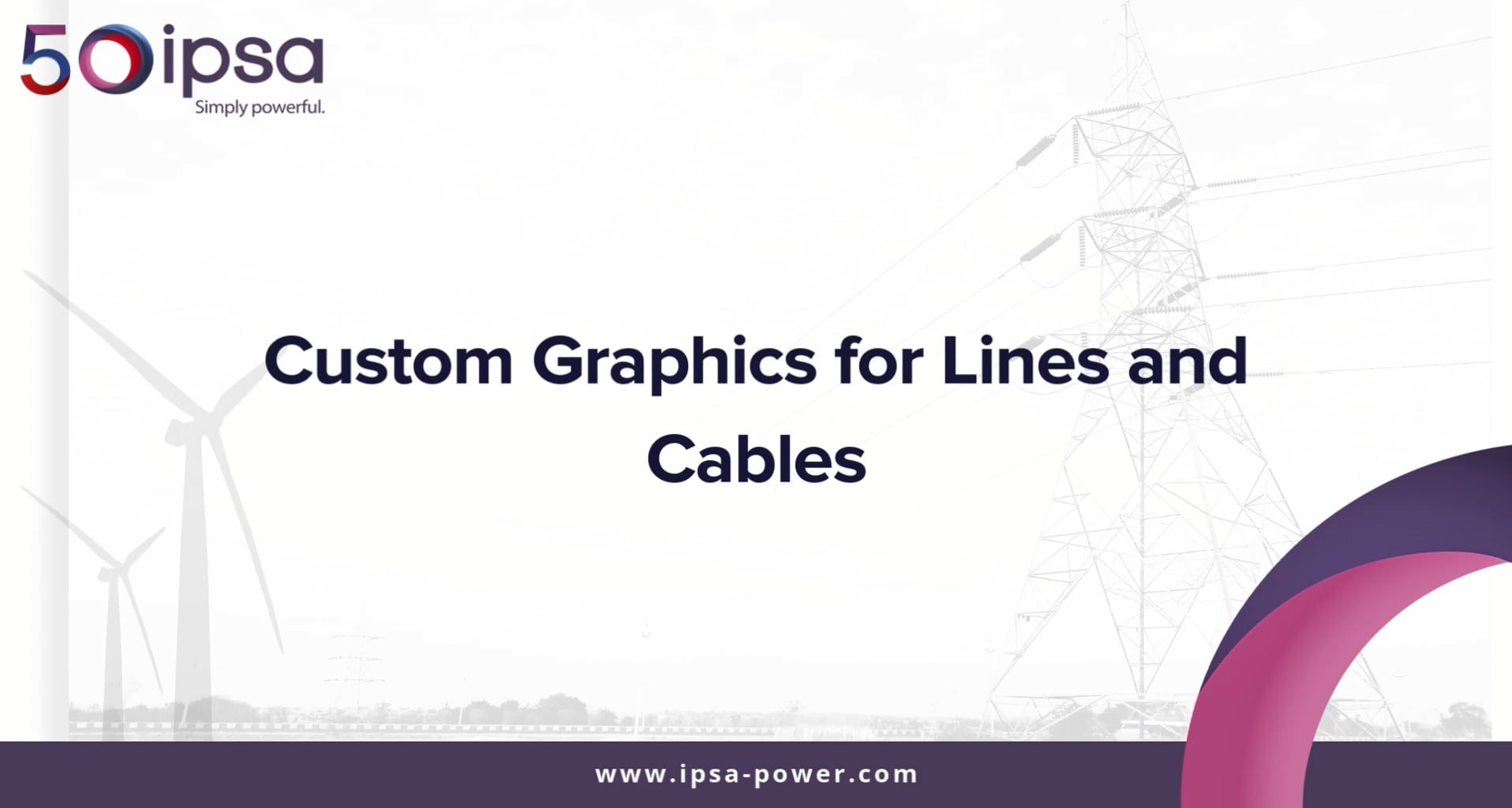Customised Graphics for Lines and Cables | IPSA